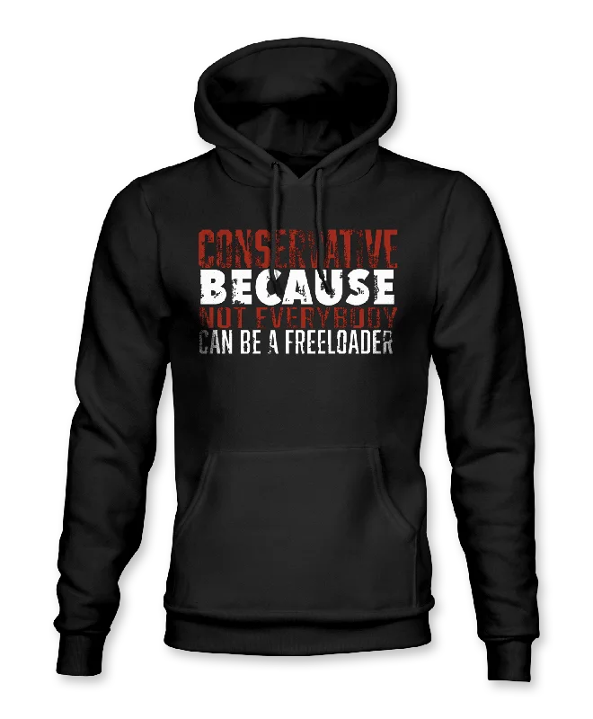 Conservative Because Hoodie